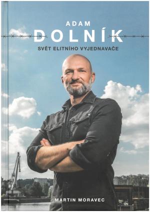 Martin Moravec - Adam Dolník: Svět elitního vyjednavače